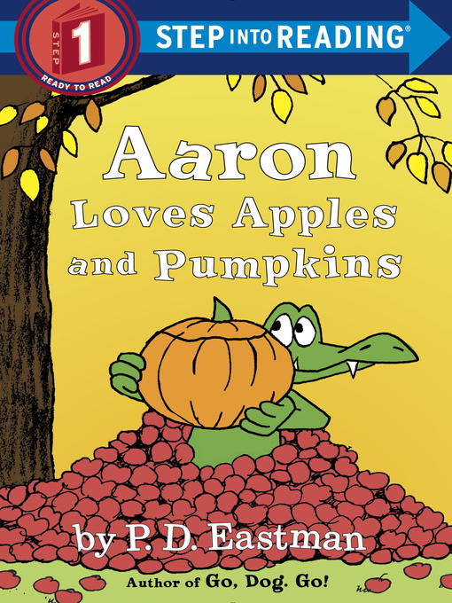 Title details for Aaron Loves Apples and Pumpkins by P.D. Eastman - Wait list